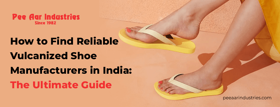 vulcanized shoe manufacturers in India